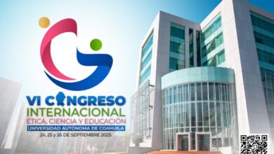 El VI Congreso Internacional de Ética, Ciencia y Educación de la Universidad Autónoma de Coahuila, que se celebrará del 24 al 26 de septiembre de 2025.
