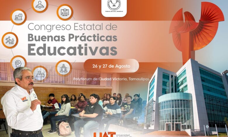 El Congreso Estatal de Buenas Prácticas Educativas 2025, se realizará los días 26 y 27 de agosto, en el Polyforum de ciudad Victoria.