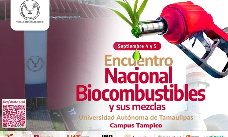 El Encuentro Nacional de Biocombustibles y sus Mezclas 2025, se llevará a cabo los días 4 y 5 de septiembre, en las instalaciones de la UAT del campus Tampico.