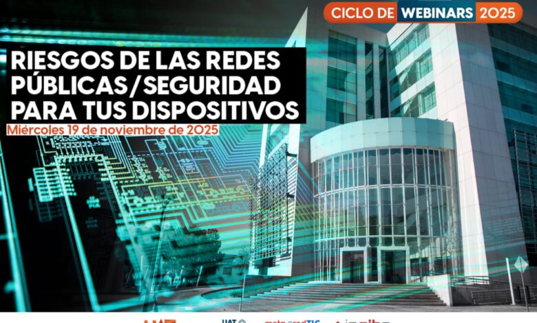 El ciclo “Webinars 2025: Adopta una cultura del uso adecuado y responsable de las TIC”, promueve la ciberseguridad.