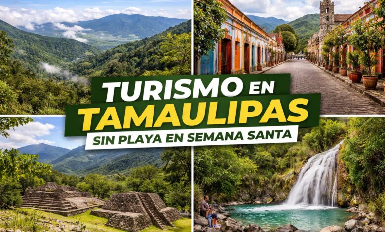 Destinos turísticos en Tamaulipas sin playa