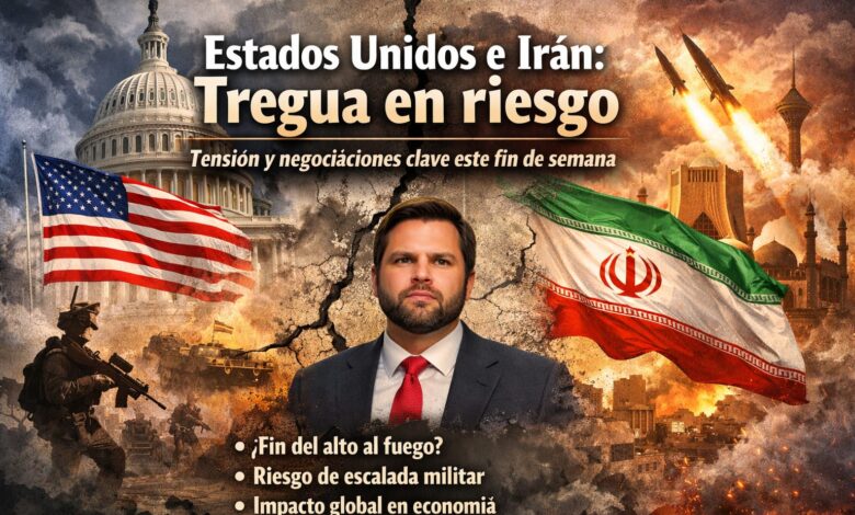 Estados Unidos e Irán: tregua en riesgo y qué puede pasar este fin de semana