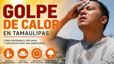 Golpe de calor en Tamaulipas: cómo prevenirlo, síntomas y qué hacer ante una emergencia