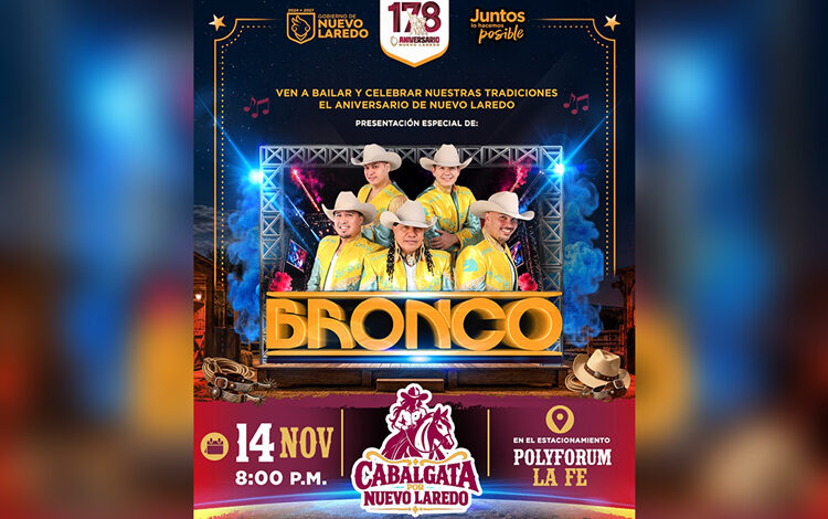 La Cabalgata por Nuevo Laredo comenzará a las 16:00 horas del 14 de noviembre y concluirá en el Polyforum La Fe, donde Bronco se presentará por la noche.